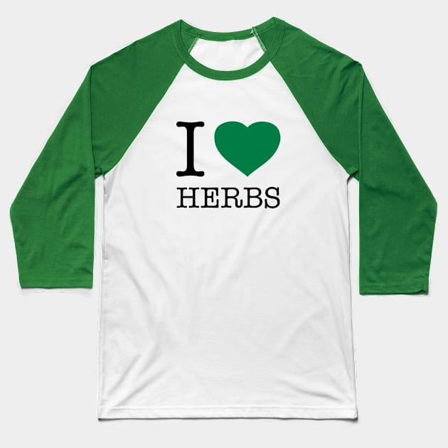 I LOVE HERBS Baseball T-Shirt by eyesblau